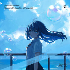 Seasons (ft. Kazehiki & Megpoid)
